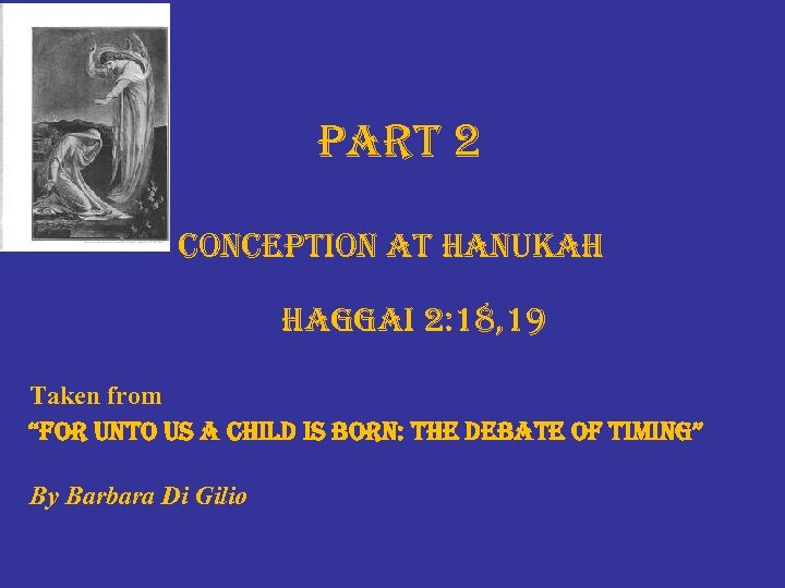 part 2 conception at hanukah haggai 2: 18, 19 Taken from “for unto us