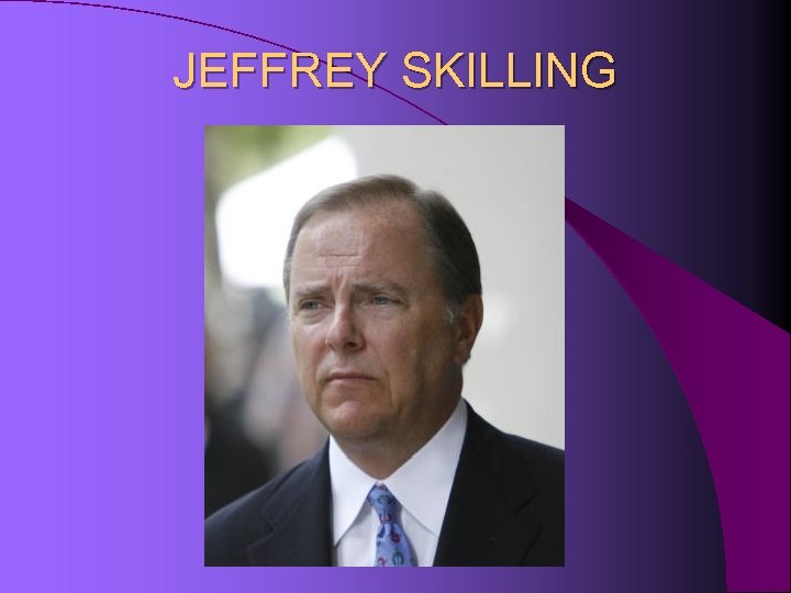 JEFFREY SKILLING 