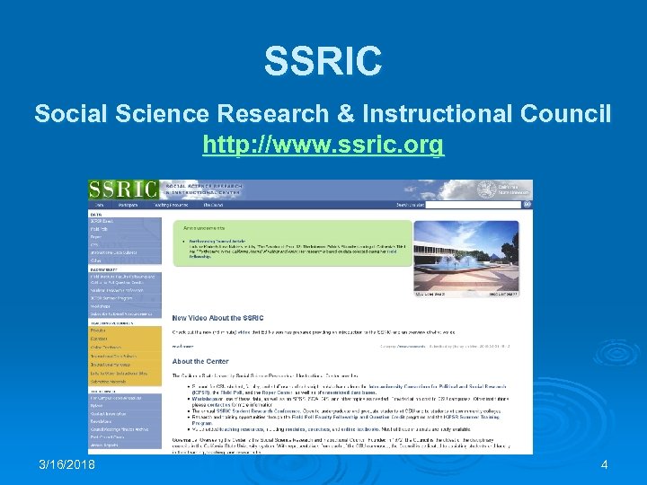 SSRIC Social Science Research & Instructional Council http: //www. ssric. org 3/16/2018 4 