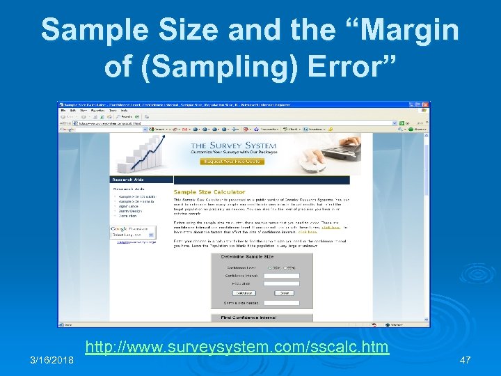 Sample Size and the “Margin of (Sampling) Error” 3/16/2018 http: //www. surveysystem. com/sscalc. htm