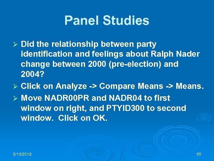 Panel Studies Did the relationship between party identification and feelings about Ralph Nader change