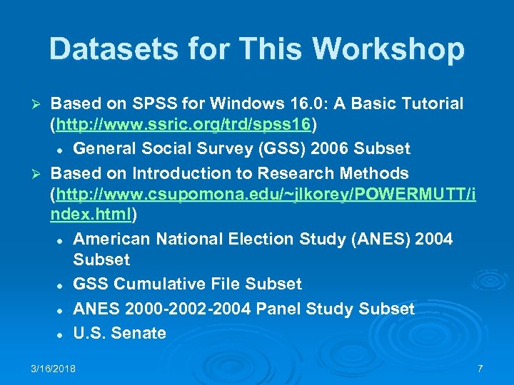 Datasets for This Workshop Based on SPSS for Windows 16. 0: A Basic Tutorial