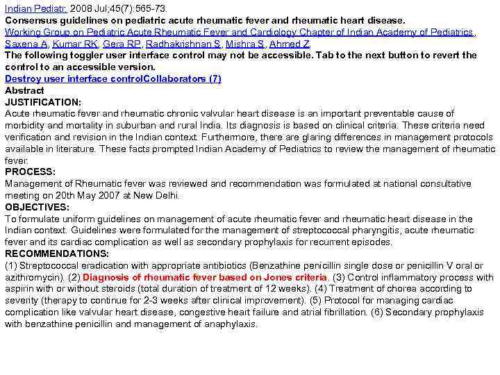Indian Pediatr. 2008 Jul; 45(7): 565 -73. Consensus guidelines on pediatric acute rheumatic fever