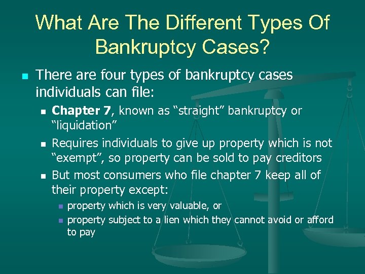 What Are The Different Types Of Bankruptcy Cases? n There are four types of