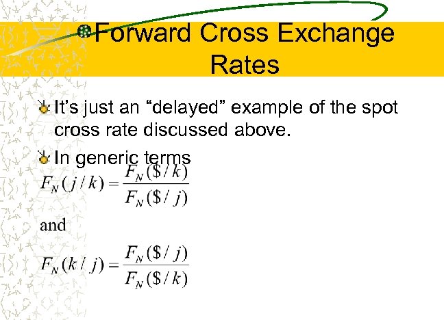 Forward Cross Exchange Rates It’s just an “delayed” example of the spot cross rate