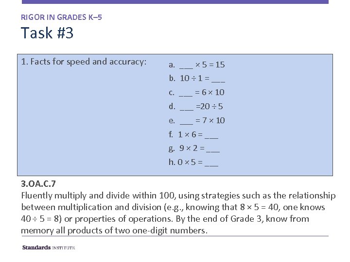 RIGOR IN GRADES K– 5 Task #3 1. Facts for speed and accuracy: a.