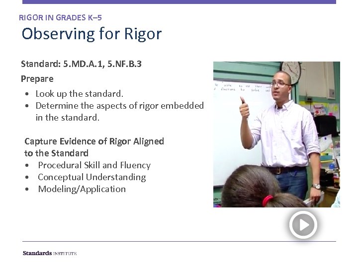 RIGOR IN GRADES K– 5 Observing for Rigor Standard: 5. MD. A. 1, 5.