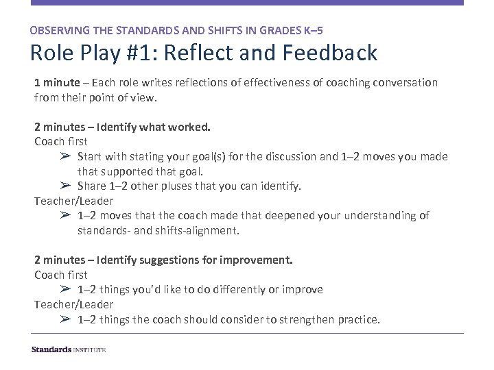 OBSERVING THE STANDARDS AND SHIFTS IN GRADES K– 5 Role Play #1: Reflect and