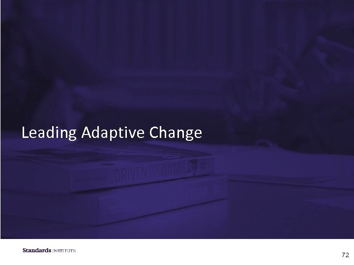 Leading Adaptive Change 72 