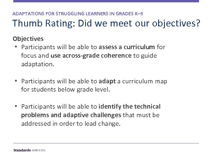 ADAPTATIONS FOR STRUGGLING LEARNERS IN GRADES K– 5 Thumb Rating: Did we meet our