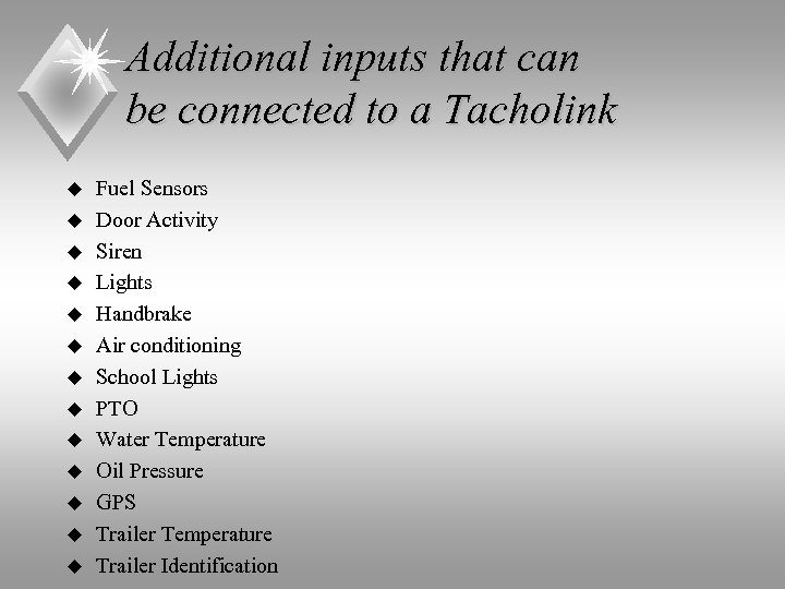 Additional inputs that can be connected to a Tacholink u u u u Fuel