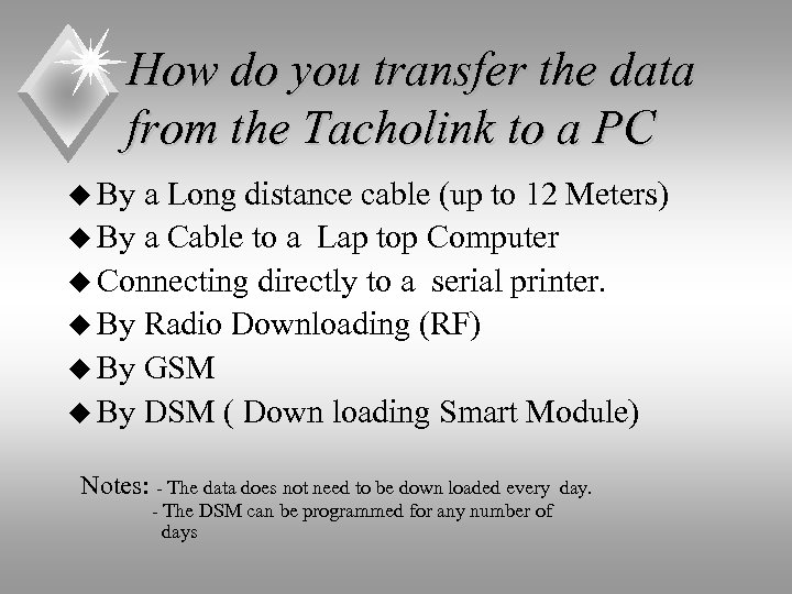How do you transfer the data from the Tacholink to a PC u By