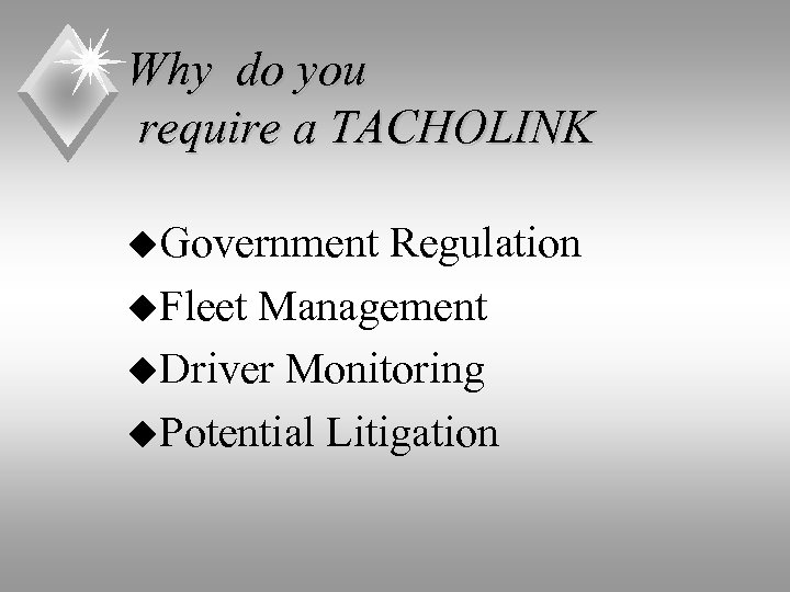 Why do you require a TACHOLINK u. Government Regulation u. Fleet Management u. Driver