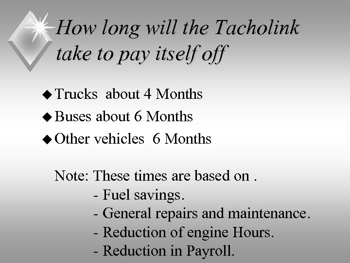 How long will the Tacholink take to pay itself off u Trucks about 4