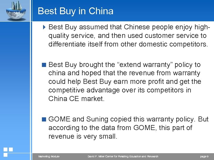 Best Buy in China 4 Best Buy assumed that Chinese people enjoy highquality service,