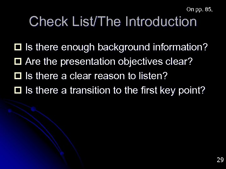 On pp. 85, Check List/The Introduction p Is there enough background information? p Are