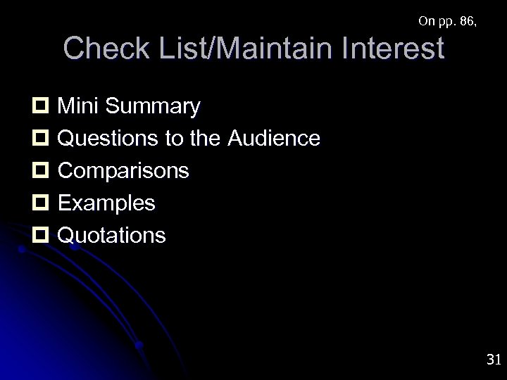 On pp. 86, Check List/Maintain Interest p Mini Summary p Questions to the Audience