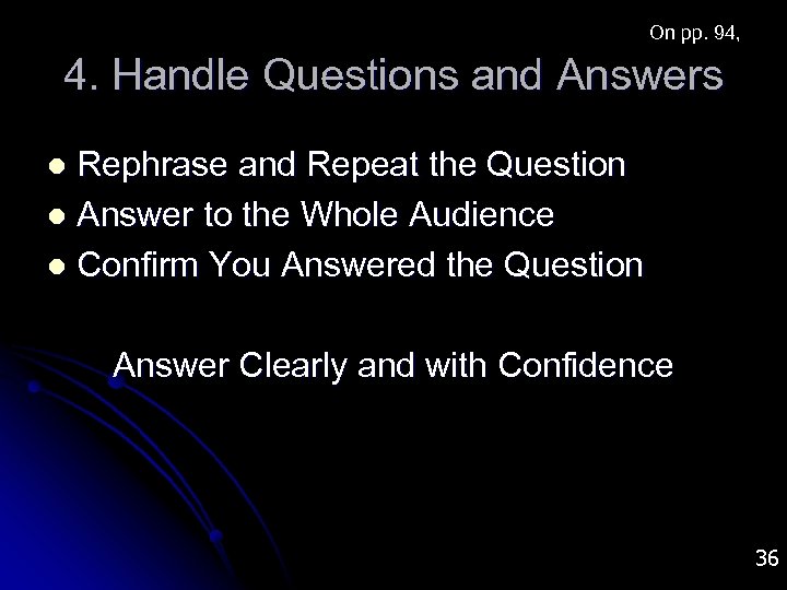 On pp. 94, 4. Handle Questions and Answers Rephrase and Repeat the Question l