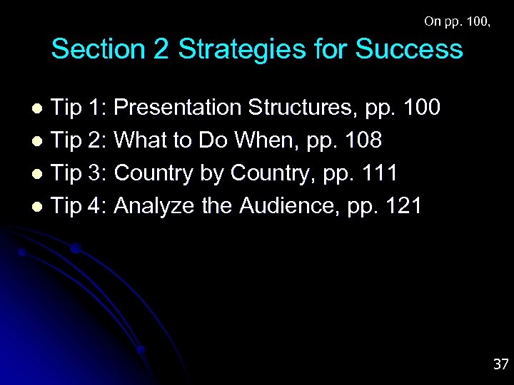 On pp. 100, Section 2 Strategies for Success Tip 1: Presentation Structures, pp. 100