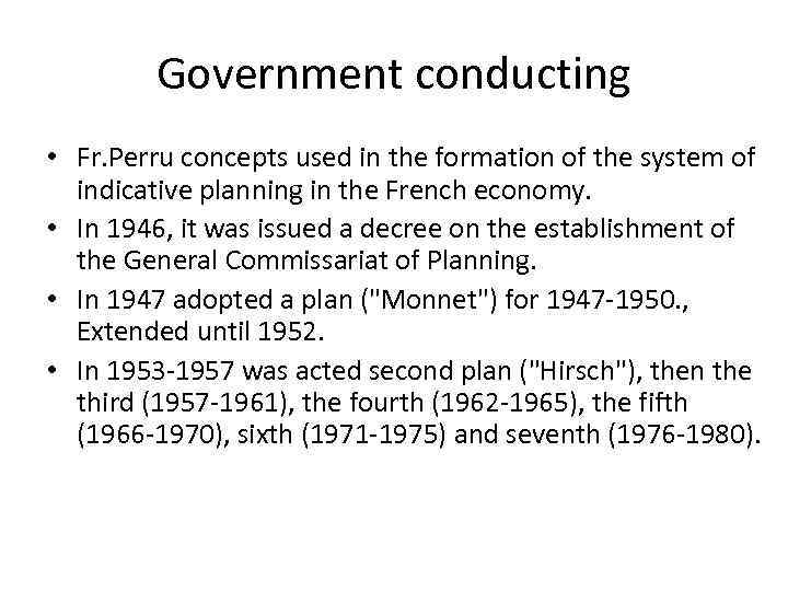 Government conducting • Fr. Perru concepts used in the formation of the system of