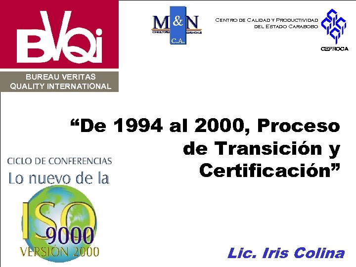 M &N CONSULTORES Centro de Calidad y Productividad del Estado Carabobo GERENCIALES C. A.