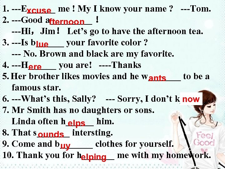 1. ---E______ me ! My I know your name ? ---Tom. xcuse 2. ---Good