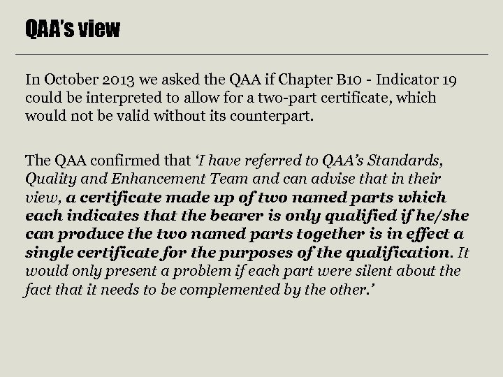 QAA’s view In October 2013 we asked the QAA if Chapter B 10 -