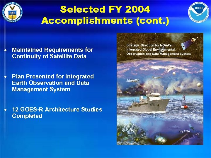 Selected FY 2004 Accomplishments (cont. ) · Maintained Requirements for Continuity of Satellite Data