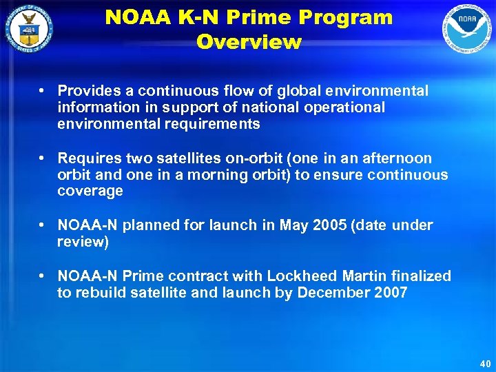 NOAA K-N Prime Program Overview • Provides a continuous flow of global environmental information