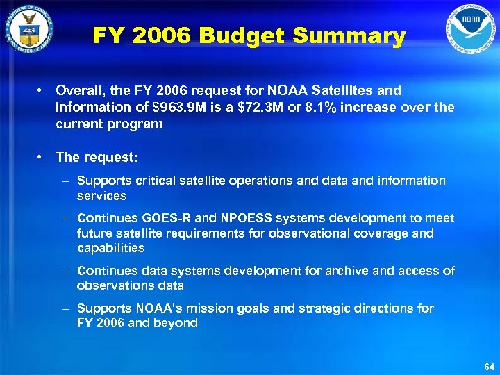 FY 2006 Budget Summary • Overall, the FY 2006 request for NOAA Satellites and