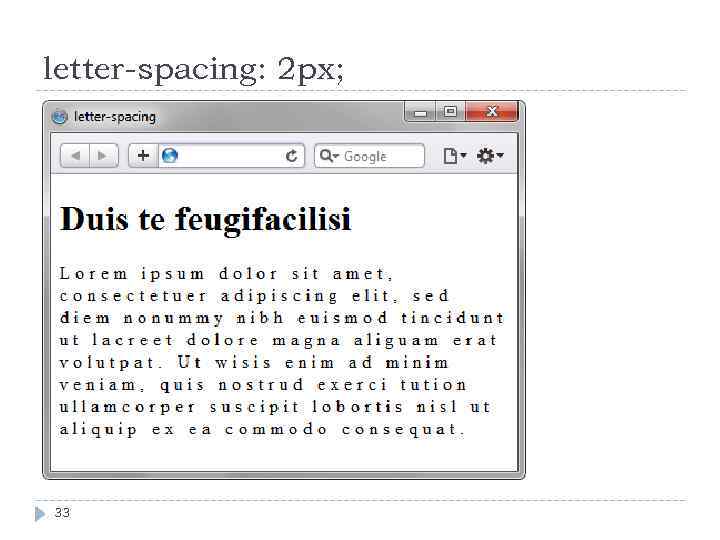 letter-spacing: 2 px; 33 