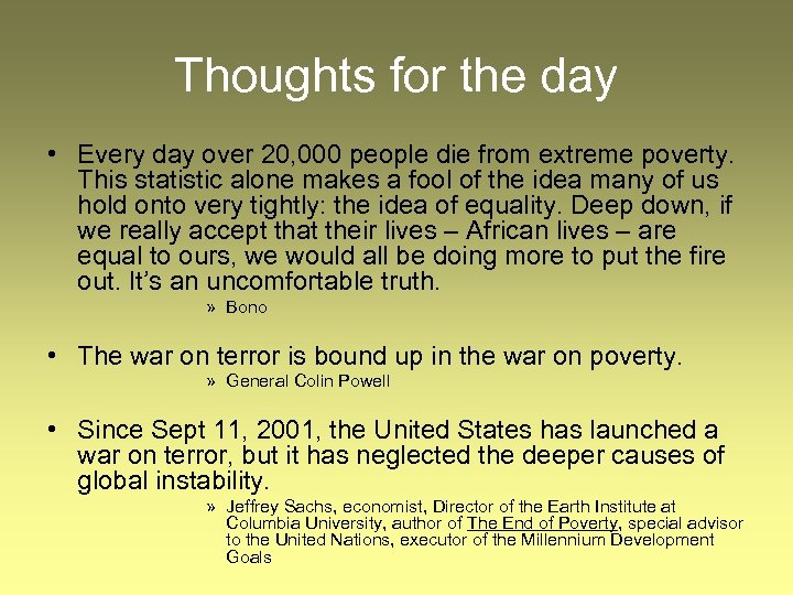 Thoughts for the day • Every day over 20, 000 people die from extreme
