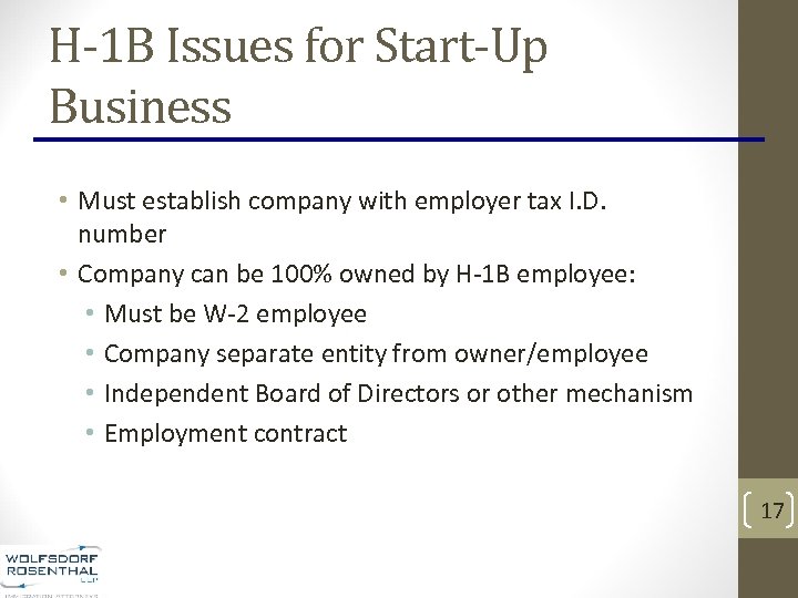 H-1 B Issues for Start-Up Business • Must establish company with employer tax I.