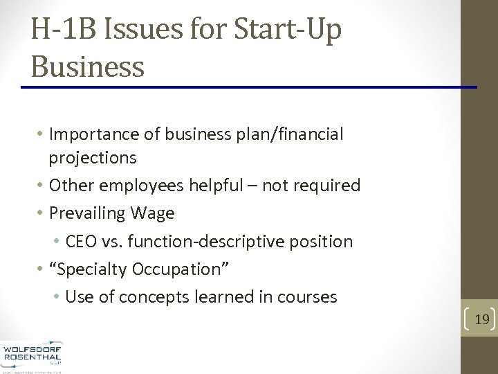 H-1 B Issues for Start-Up Business • Importance of business plan/financial projections • Other