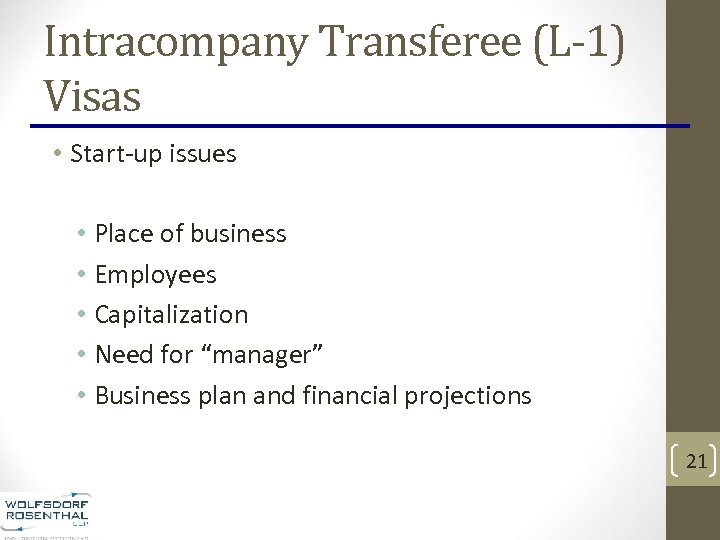 Intracompany Transferee (L-1) Visas • Start-up issues • Place of business • Employees •