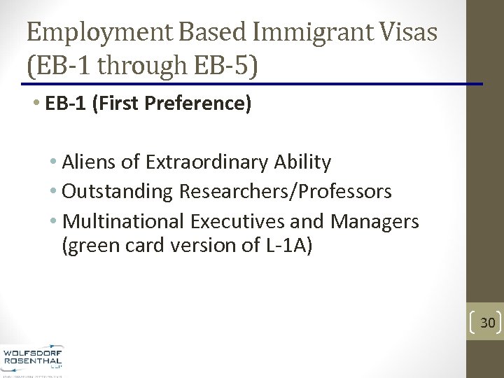 Employment Based Immigrant Visas (EB-1 through EB-5) • EB-1 (First Preference) • Aliens of