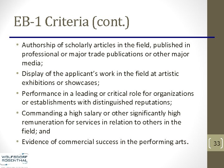 EB-1 Criteria (cont. ) • Authorship of scholarly articles in the field, published in