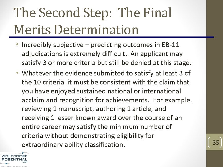The Second Step: The Final Merits Determination • Incredibly subjective – predicting outcomes in