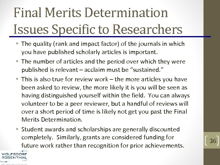 Final Merits Determination Issues Specific to Researchers • The quality (rank and impact factor)