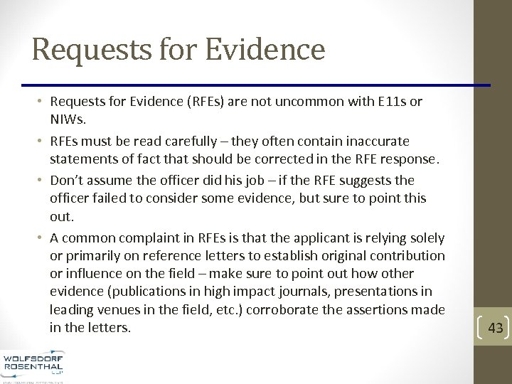 Requests for Evidence • Requests for Evidence (RFEs) are not uncommon with E 11