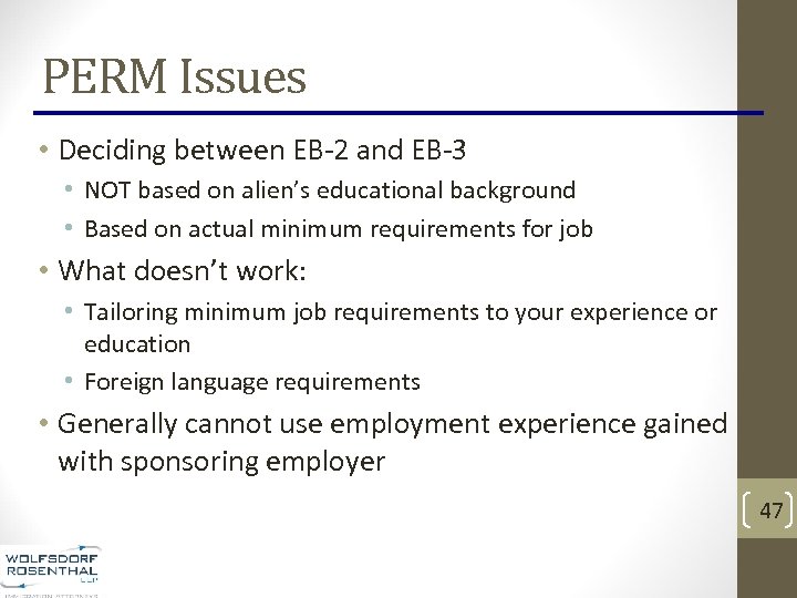 PERM Issues • Deciding between EB-2 and EB-3 • NOT based on alien’s educational