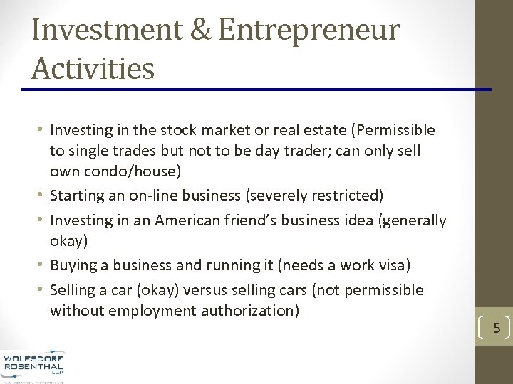 Investment & Entrepreneur Activities • Investing in the stock market or real estate (Permissible