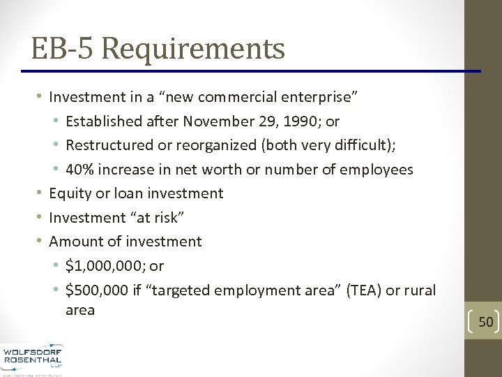 EB-5 Requirements • Investment in a “new commercial enterprise” • Established after November 29,