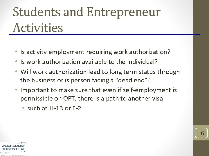 Students and Entrepreneur Activities • Is activity employment requiring work authorization? • Is work