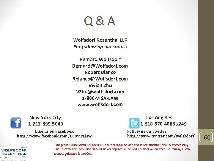 Q & A Wolfsdorf Rosenthal LLP For follow-up questions: Bernard Wolfsdorf Bernard@Wolfsdorf. com Robert