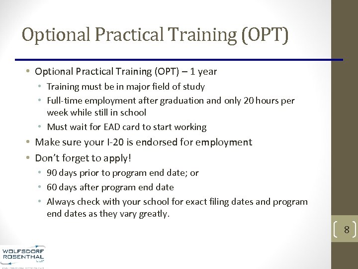 Optional Practical Training (OPT) • Optional Practical Training (OPT) – 1 year • Training