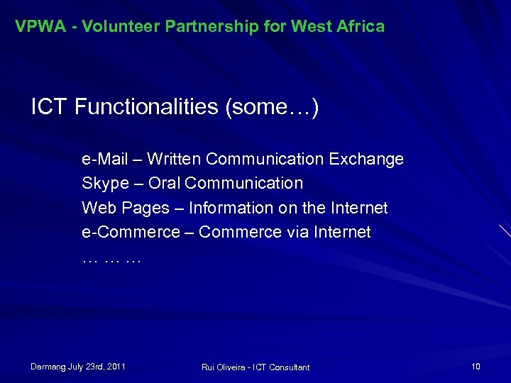 VPWA - Volunteer Partnership for West Africa ICT Functionalities (some…) e-Mail – Written Communication