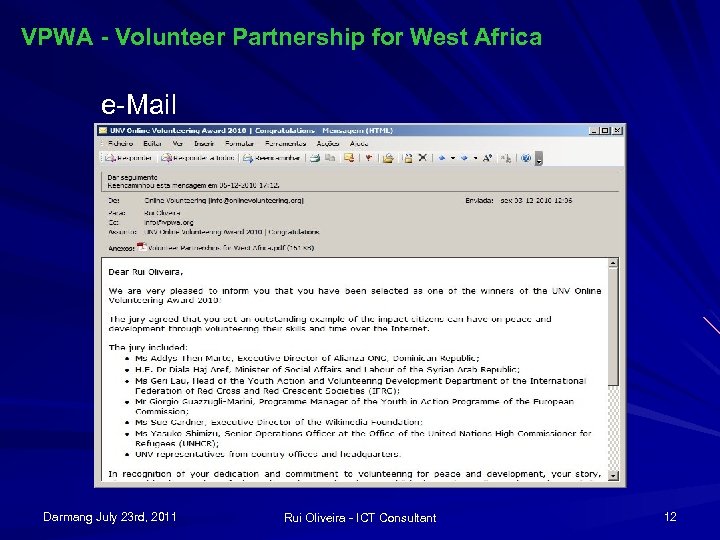 VPWA - Volunteer Partnership for West Africa e-Mail Darmang July 23 rd, 2011 Rui