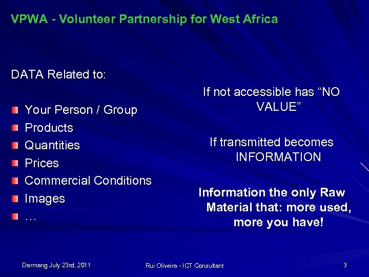 VPWA - Volunteer Partnership for West Africa DATA Related to: Your Person / Group