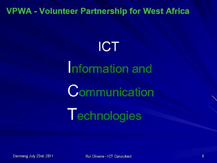 VPWA - Volunteer Partnership for West Africa ICT Information and Communication Technologies Darmang July